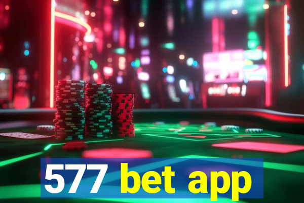 577 bet app